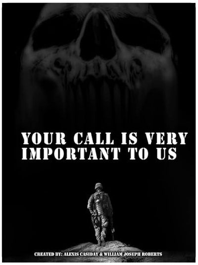 Your Call is Very Important to Us: An OEF/OIF Veterans Collection of Healing And Hope Through Storytelling and Artwork