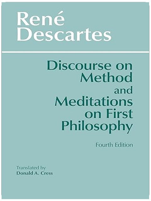 Discourse on Method and Meditations on First Philosophy, 4th Ed.