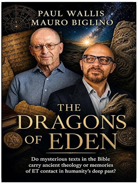 THE DRAGONS OF EDEN : Do mysterious texts in Bible carry our ancestors’ theology or a memory of ET contact in the deep past?