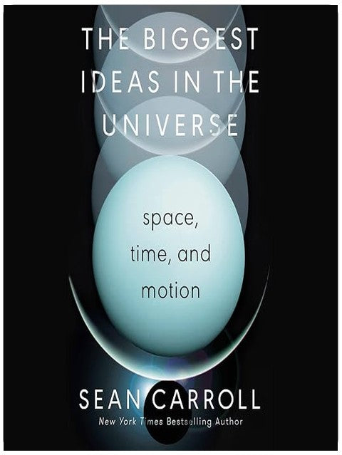 The Biggest Ideas in the Universe: Space, Time, and Motion