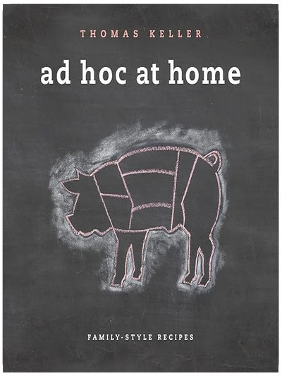 Ad Hoc at Home (The Thomas Keller Library)