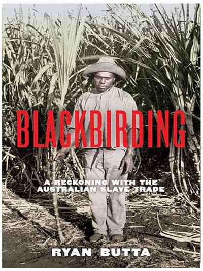 Blackbirding: A reckoning with the Australian slave trade