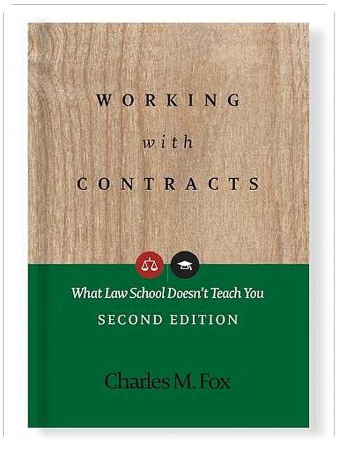Working with Contracts: What Law School Doesn't Teach You