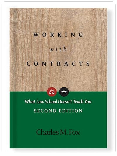 Working with Contracts: What Law School Doesn't Teach You