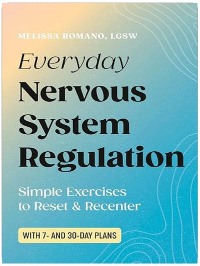 Everyday Nervous System Regulation: Simple Exercises to Reset & Recenter