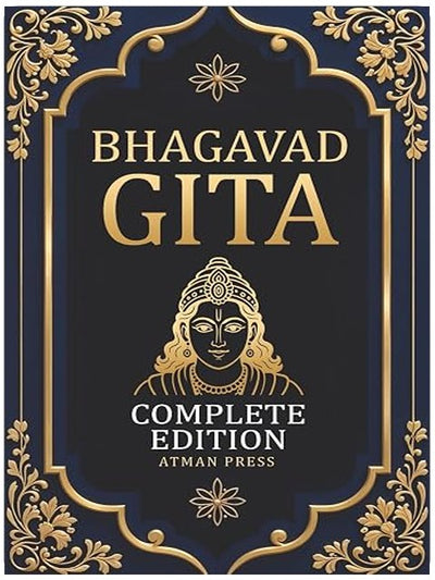 Bhagavad Gita - Complete Edition: A Modern English Translation for Today’s World