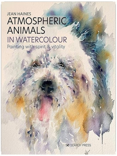 Atmospheric Animals in Watercolour: Painting with spirit & vitality