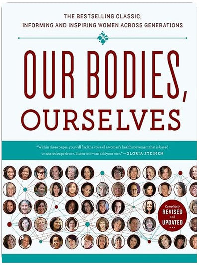 Our Bodies, Ourselves (A Bestselling Health Guide)
