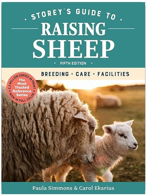 Storey's Guide to Raising Sheep, 5th Edition: Breeding, Care, Facilities
