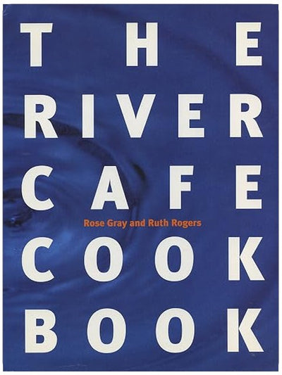 The River Cafe Cookbook