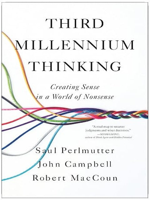 Third Millennium Thinking: Creating Sense in a World of Nonsense