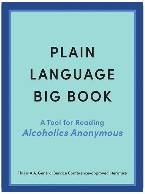 Plain Language Big Book: A Tool for Reading Alcoholics Anonymous