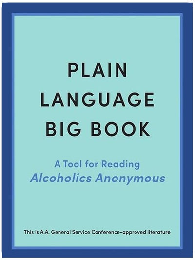 Plain Language Big Book: A Tool for Reading Alcoholics Anonymous