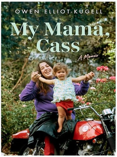 My Mama, Cass: A Memoir