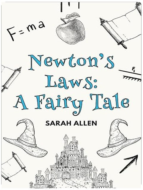 Newton's Laws: A Fairy Tale (Fairy Tale Physics)