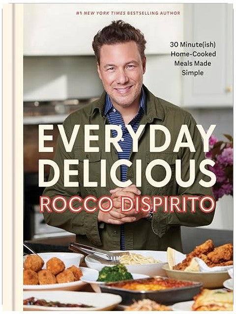 Everyday Delicious: 30 Minute(ish) Home-Cooked Meals Made Simple: A Cookbook