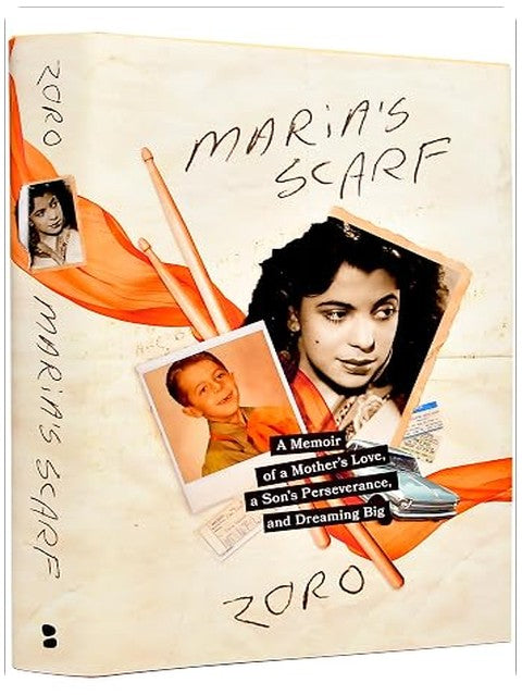 Maria's Scarf: A Memoir of a Mother's Love, a Son's Perseverance, and Dreaming Big
