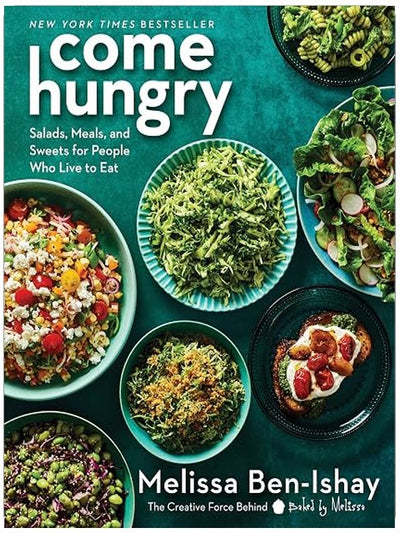 Come Hungry: Veggie-Packed Recipes for Fresh, Flavorful Meals from the Viral Green Goddess Salad Creator
