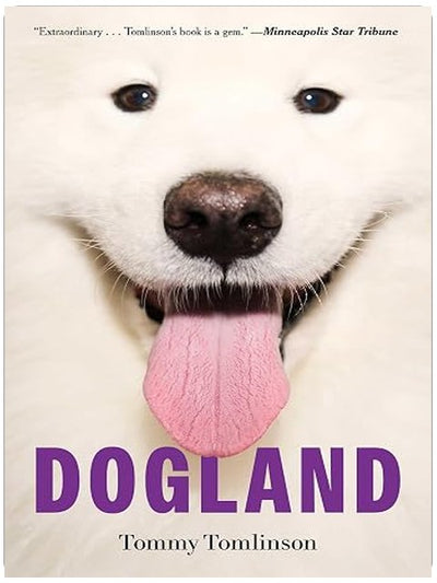 Dogland: Passion, Glory, and Lots of Slobber at the Westminster Dog Show