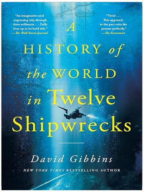 A History of the World in Twelve Shipwrecks