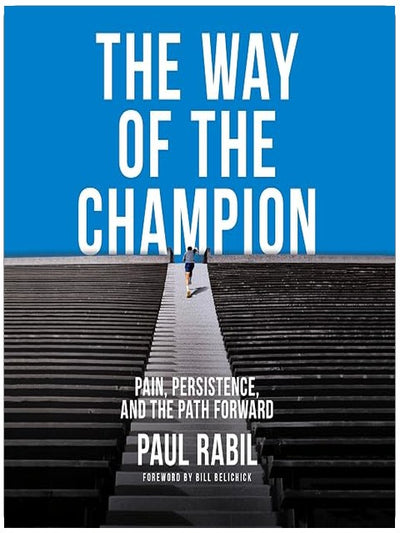 The Way of the Champion: Pain, Persistence, and the Path Forward
