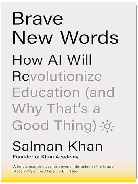 Brave New Words: How AI Will Revolutionize Education (and Why That's a Good Thing)