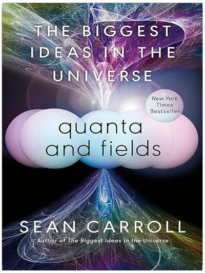 Quanta and Fields: The Biggest Ideas in the Universe
