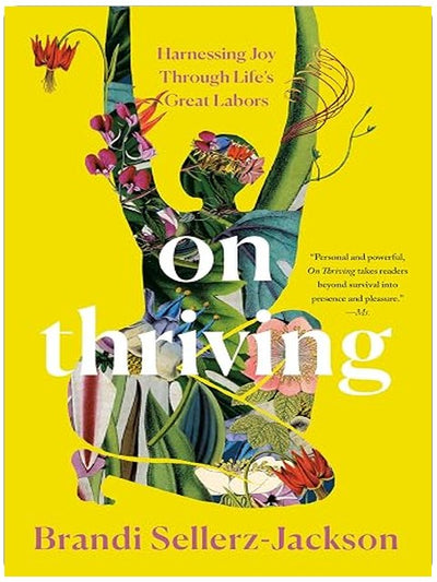 On Thriving: Harnessing Joy Through Life's Great Labors