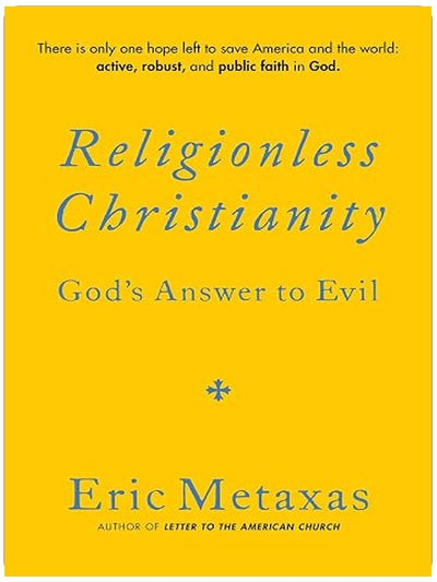 Religionless Christianity: God's Answer to Evil