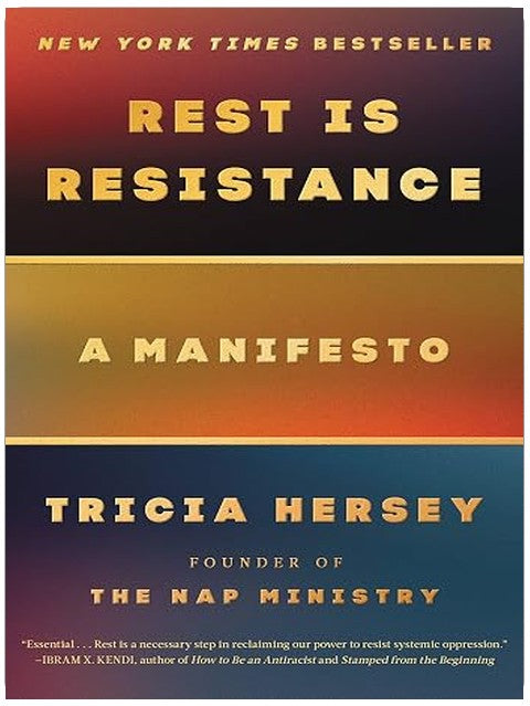 Rest Is Resistance: A Manifesto