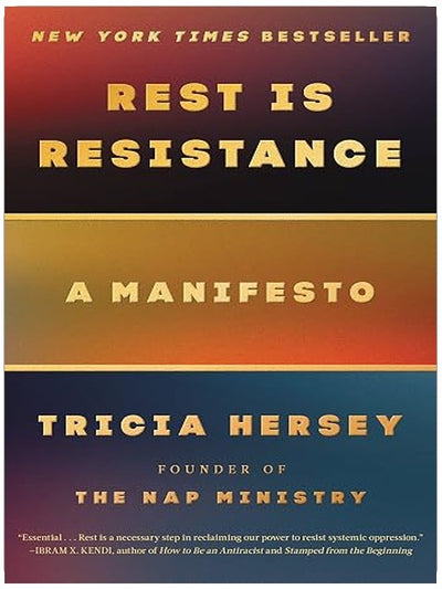 Rest Is Resistance: A Manifesto