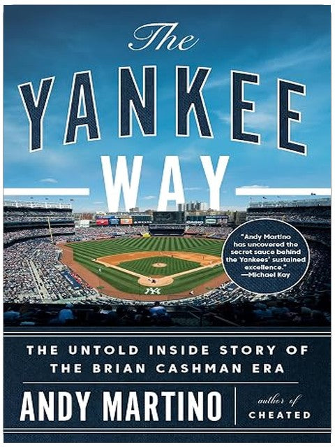 The Yankee Way: The Untold Inside Story of the Brian Cashman Era